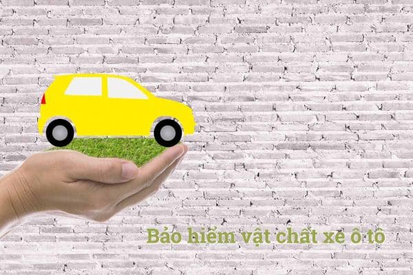 Bảo hiểm vật chất xe là gì?