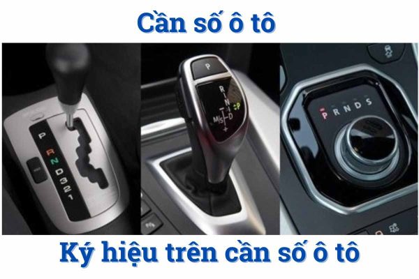 Cần số ô tô và các ký hiệu trên cần số ô tô